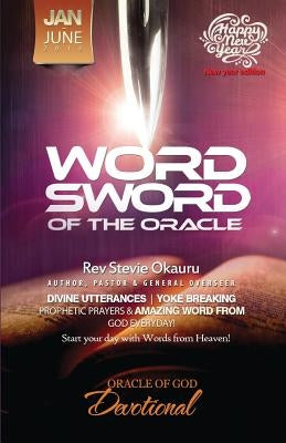 Oracle of Devotional Jan to June 2016 Prophetic Sword: Word Sword of the Oracle by Okauru, Stevie