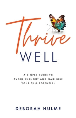 Thrive Well by Hulme, Deborah