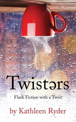 Twisters by Ryder, Kathleen