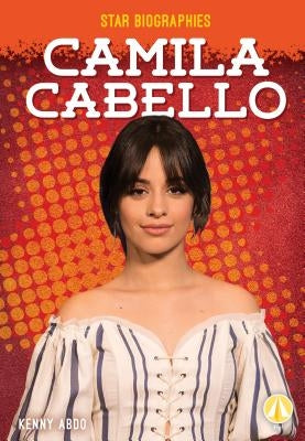 Camila Cabello by Abdo, Kenny