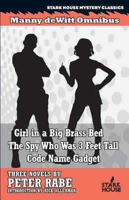 Girl in a Big Brass Bed / The Spy Who Was 3 Feet Tall / Code Name Gadget by Rabe, Peter