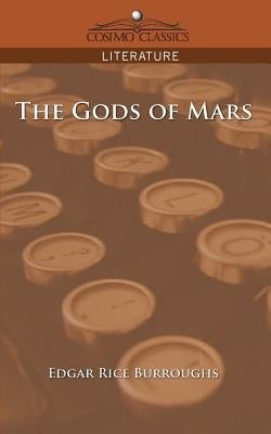 The Gods of Mars by Burroughs, Edgar Rice
