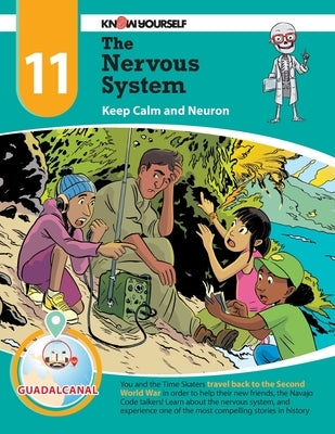 The Nervous System: Keep Calm and Neuron - Adventure 11 by Yourself, Know