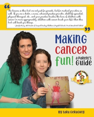 Making Cancer Fun: A Parent's Guide by Ginsberg, Laura
