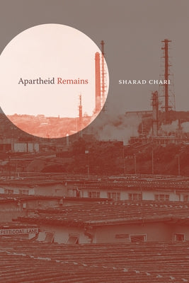Apartheid Remains by Chari, Sharad