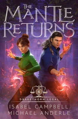 The Mantle Returns: Drakethorn Legal Book 4 by Campbell, Isabel