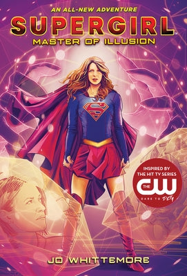 Supergirl: Master of Illusion: (Supergirl Book 3) by Whittemore, Jo