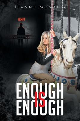 Enough is Enough by McNally, Jeanne