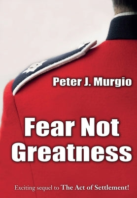 Fear Not Greatness by Murgio, Peter J.