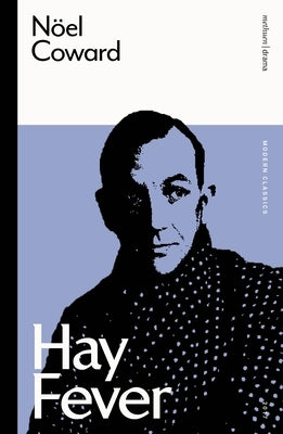 Hay Fever by Coward, Noël