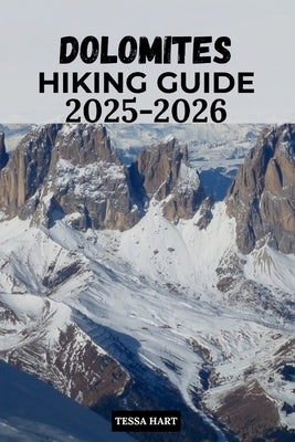 Dolomites Hiking Guide 2025-2026 by Hart, Tessa