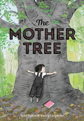 The Mother Tree by Rosen, Sybil