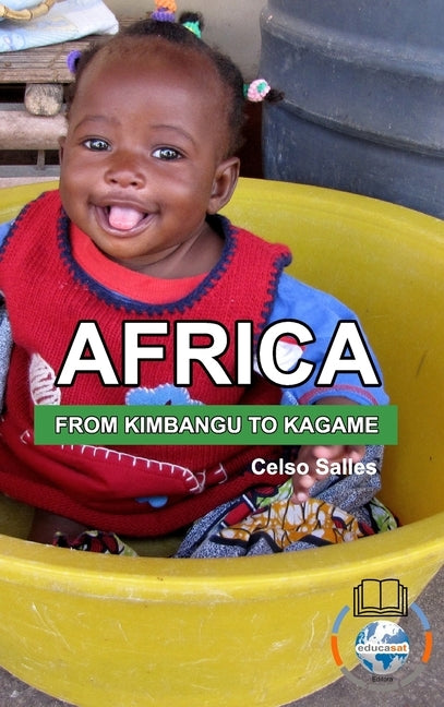 AFRICA, FROM KIMBANGO TO KAGAME - Celso Salles: Africa Collection by Salles, Celso