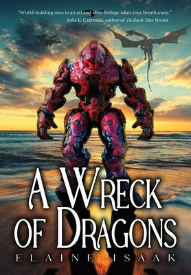 A Wreck of Dragons by Isaak, Elaine