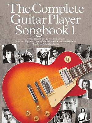 The Complete Guitar Player - Songbook 1 by Hal Leonard Corp