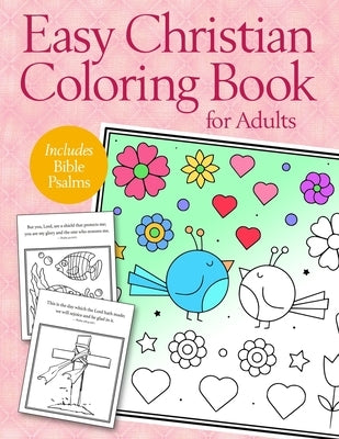 Easy Christian Coloring Book for Adults: Calming Large Print Psalms for Seniors and Beginners by Press, Spring Lane