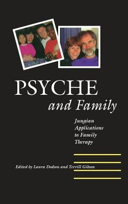 Psyche and Family: Jungian Applications to Family Therapy by Dodson, Laura Sue
