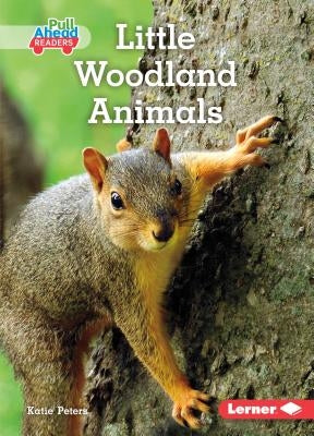 Little Woodland Animals by Peters, Katie