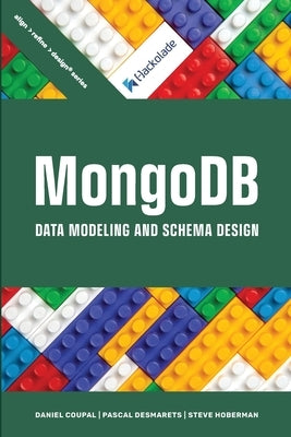 MongoDB Data Modeling and Schema Design by Coupal, Daniel