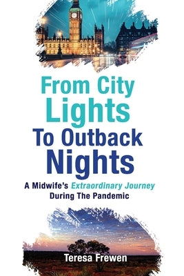 From City Lights To Outback Nights by Frewen, Teresa