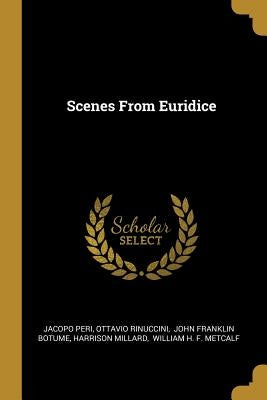 Scenes From Euridice by Peri, Jacopo