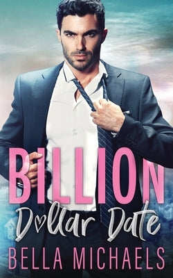 Billion Dollar Date by Michaels, Bella