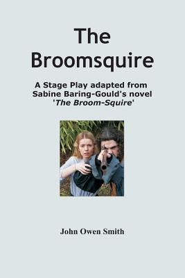 The Broomsquire: adapted for stage by Smith, John Owen