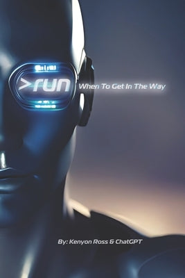 >run: When To Get In The Way by Ross, Kenyon