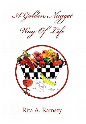 A Golden Nugget Way of Life by Ramsey, Rita A.