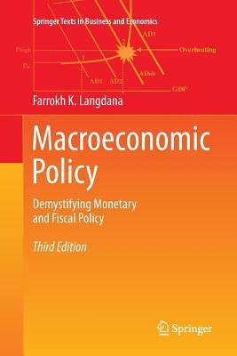 Macroeconomic Policy: Demystifying Monetary and Fiscal Policy by Langdana, Farrokh K.