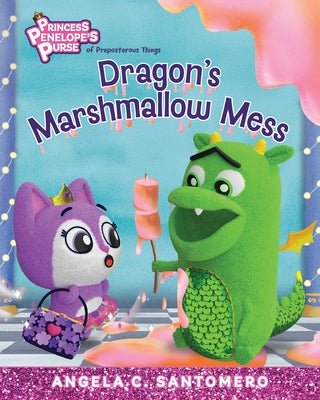 Dragon's Marshmallow Mess: Volume 2 by Santomero, Angela C.