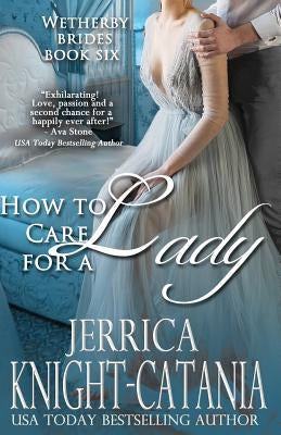 How to Care for a Lady by Knight-Catania, Jerrica