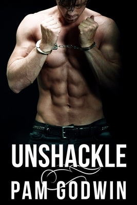 Unshackle by Godwin, Pam