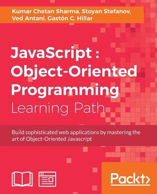 JavaScript: Object-Oriented Programming by Sharma, Kumar Chetan