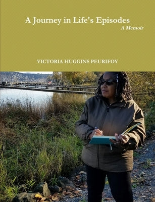 A Journey in Life's Episodes by Peurifoy, Victoria Huggins