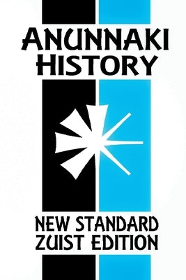 Anunnaki History: The Magic of Babylon (New Standard Zuist Edition - Pocket Version) by Free, Joshua