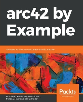 arc42 by Example by Starke, Gernot