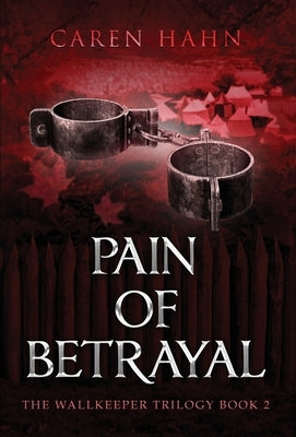 Pain of Betrayal by Hahn, Caren