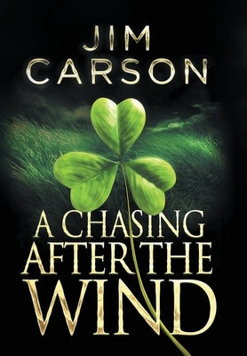 A Chasing After the Wind by Carson, Jim