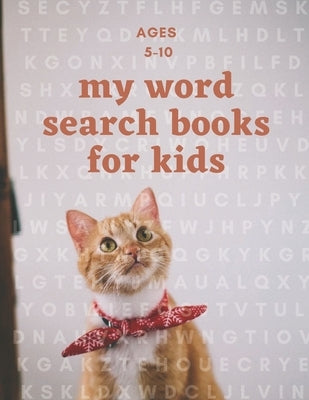 my word search books for kids: first word search puzzel activity for kids ages 5-8/8-10: Education and fun at the same time with 19 topic: animal the by Word Search for Kids 5-10, Laila