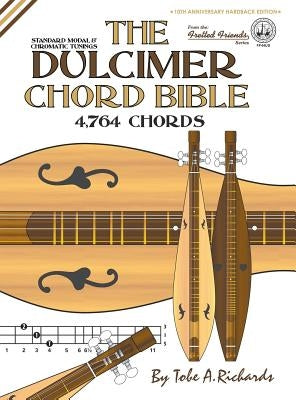 The Dulcimer Chord Bible: Standard Modal & Chromatic Tunings by Richards, Tobe a.