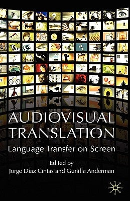 Audiovisual Translation: Language Transfer on Screen by Loparo, Kenneth A.