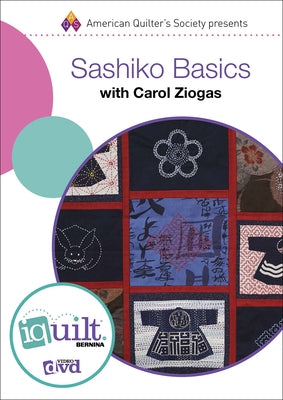 Sashiko Basics - Complete Iquilt Class on DVD by Ziogas, Carol R.