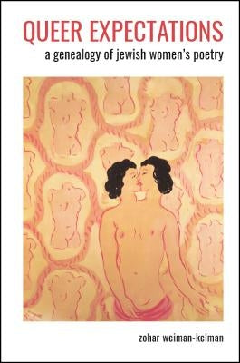 Queer Expectations by Weiman-Kelman, Zohar
