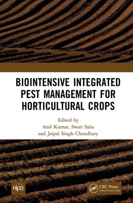 Biointensive Integrated Pest Management for Horticultural Crops by Kumar, Anil