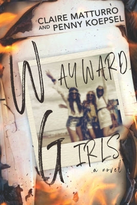 Wayward Girls by Koepsel, Penny