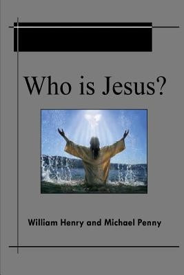 Who is Jesus? by Penny, Michael