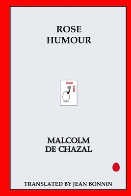 Rose Humour by de Chazal, Malcolm