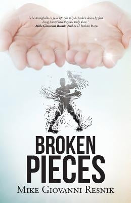 Broken Pieces by Resnik, Mike Giovanni