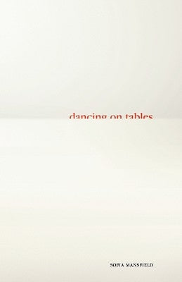 Dancing on Tables by Mansfield, Sofia
